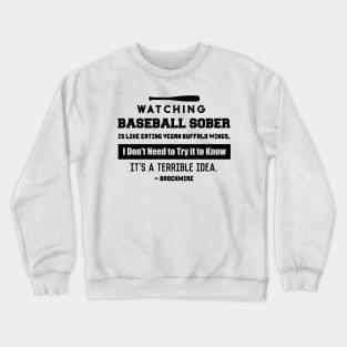 Brockmire - Watching Baseball Sober Crewneck Sweatshirt